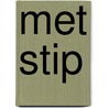 Met Stip by Unknown