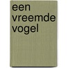 Een vreemde vogel door Fiona Rempt