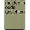 Muiden in oude ansichten door Sondy
