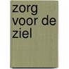 Zorg voor de ziel by Thomas Moore