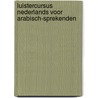 Luistercursus Nederlands voor Arabisch-sprekenden by Willy Hemelrijk
