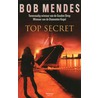 Top Secret door Bob Mendes
