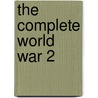 The Complete World War 2 door Onbekend