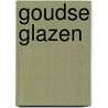 Goudse glazen door Pyls