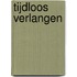 Tijdloos verlangen