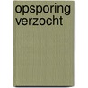 Opsporing verzocht by J.G. van Erp