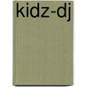 KIDZ-DJ by Rattle Records