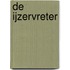 De ijzervreter