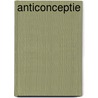 Anticonceptie by Frans Roumen