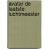 Avatar de laatste luchtmeester door Michael Dante DiMartino