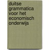 Duitse grammatica voor het economisch onderwijs by H.A.A. Mangnus