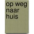 Op weg naar huis