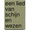 Een lied van schijn en wezen door Cees Nooteboom
