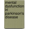 Mental dysfunction in parkinson's disease door Onbekend