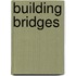 Building bridges