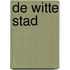 De witte stad