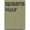 Spaans vuur door Noel Hynd