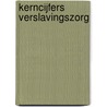 Kerncijfers verslavingszorg by Unknown