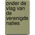 Onder de vlag van de Verenigde Naties