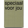 Speciaal voor jou by E.J.M. Olde Keizer