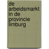 De arbeidsmarkt in de provincie Limburg by Steunpunt Wav