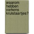 Waarom hebben varkens krulstaartjes?