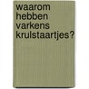 Waarom hebben varkens krulstaartjes? door D. Feldman