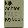 Kijk achter flapje - joybook by Unknown