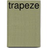 Trapeze by Tonke Dragt