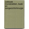 Zakboek mondziekten, kaak- en aangezichtchirurgie door Jan Gam de Visscher