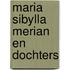Maria Sibylla Merian en dochters