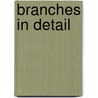 Branches in Detail by Unknown