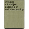 Inleiding ruimtelijke ordening en volkshuisvesting door O.A. Dijkstra
