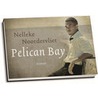 Pelican Bay door Nelleke Noordervliet