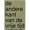 De andere kant van de vrije tijd by N. Beunders