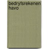 Bedryfsrekenen havo door Bosboom