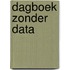 Dagboek zonder data