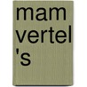 Mam vertel 's door Elma van Vliet