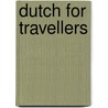 Dutch for travellers door H. Hoogendoorn