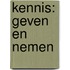 Kennis: geven en nemen