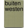 Buiten westen by David Troch