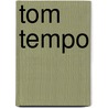 Tom tempo by Rop