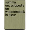 Summa encyclopedie en woordenboek in kleur by Unknown
