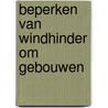 Beperken van windhinder om gebouwen by Unknown