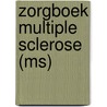 Zorgboek Multiple sclerose (MS) door Onbekend