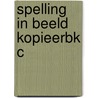 SPELLING IN BEELD KOPIEERBK C by Paul Stapel