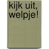 Kijk uit, welpje! by M. Coxon