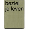 Beziel je leven door W.W. Dyer