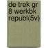 DE TREK GR 8 WERKBK REPUBL(5V)