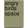 Angry Birds space door Amy Briggs